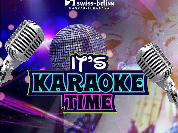 It's Karaoke Time!
Swiss-Belinn Manyar