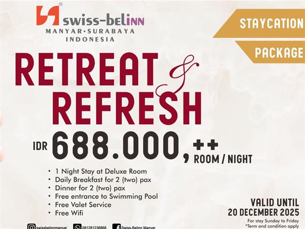 Retreat & Refresh
Swiss-Belinn Manyar