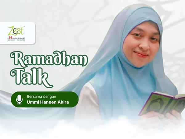 Ramadhan Talk With Ummi Haneen Akira
Zest Sukajadi, Bandung