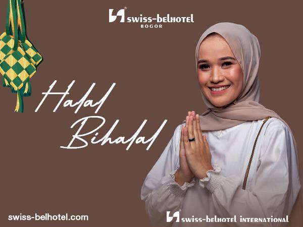 Halal Bihalal Package
Swiss-Belhotel Bogor
