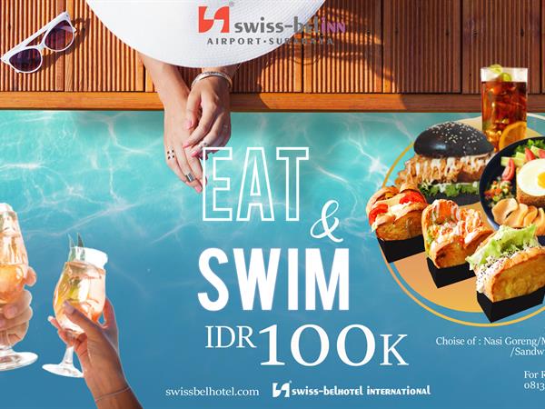 Eat & Swim
Swiss-Belinn Airport Surabaya