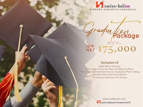 Celebrate Your Graduation in Style!
Swiss-Belinn Airport Surabaya