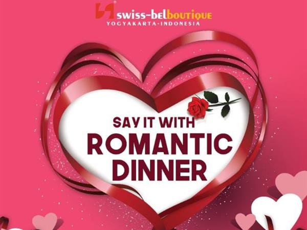 SAY IT WITH ROMANTIC DINNER
Swiss-Belboutique Yogyakarta