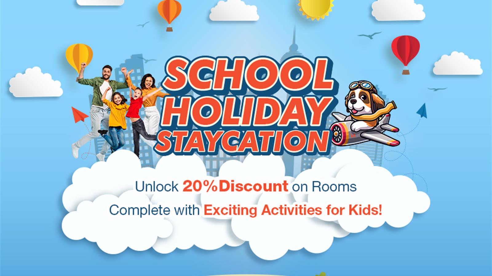 School Holiday Staycation